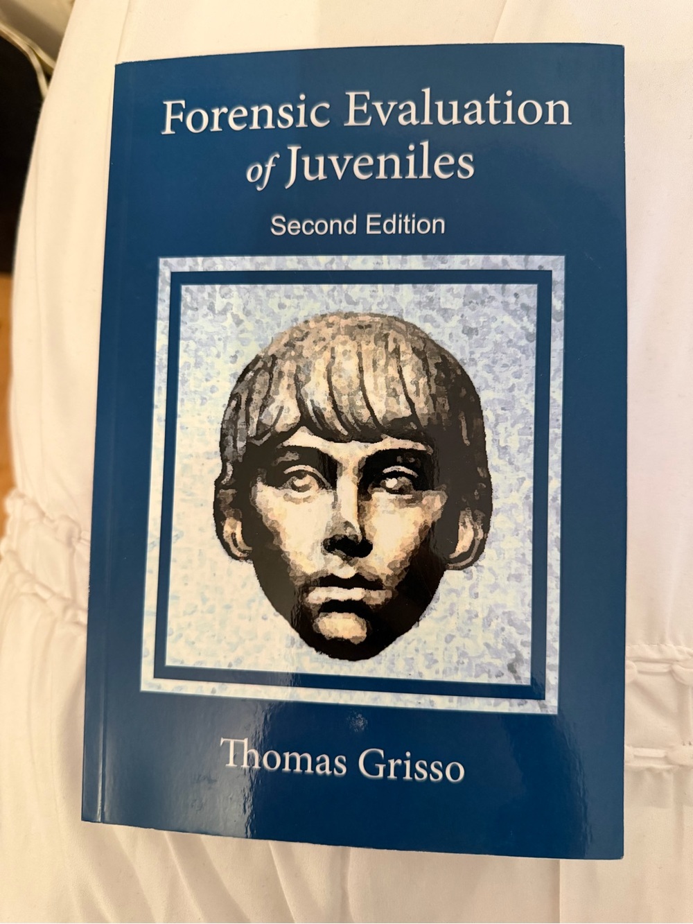 Forensic Evaluation of Juveniles by Thomas Grisso - Blue Cover